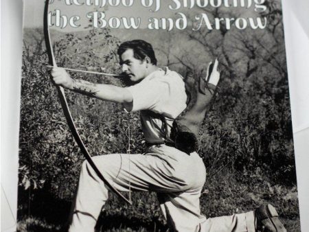 BOOK: HOWARD HILL S METHOD OF SHOOTING THE BOW AND ARROW, BY JERRY HILL For Sale